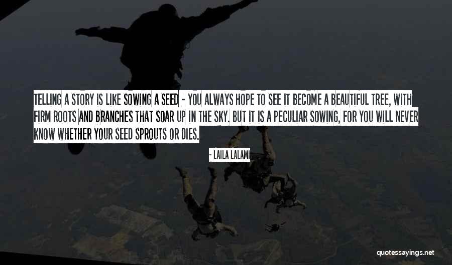 Roots Branches Quotes By Laila Lalami Roots Branches Quotes By Laila Lalami