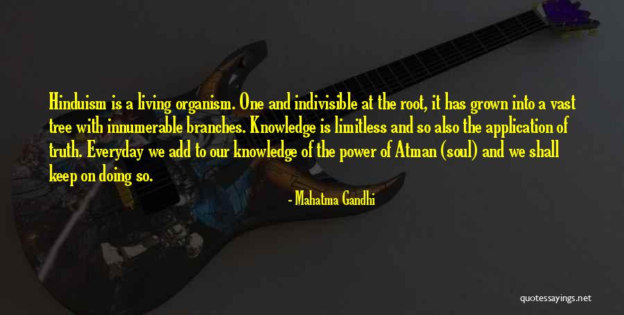 Roots Branches Quotes By Mahatma Gandhi Roots Branches Quotes By Mahatma Gandhi