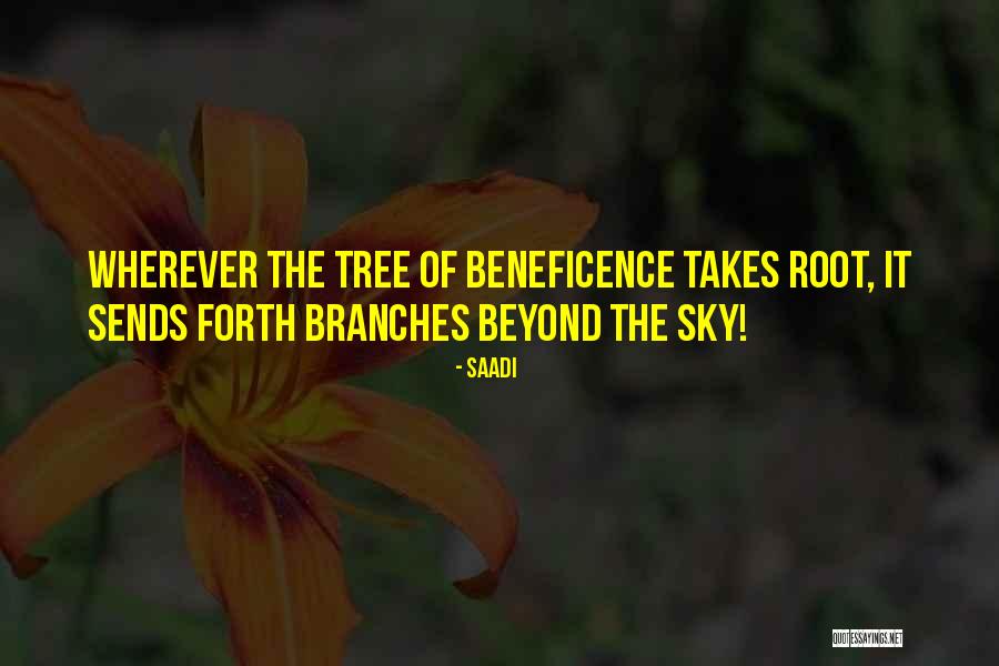 Roots Branches Quotes By Saadi Roots Branches Quotes By Saadi
