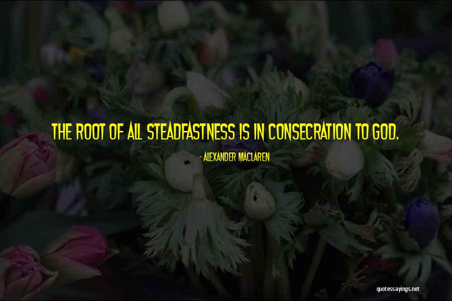 Roots In God Quotes By Alexander MacLaren Roots In God Quotes By Alexander MacLaren