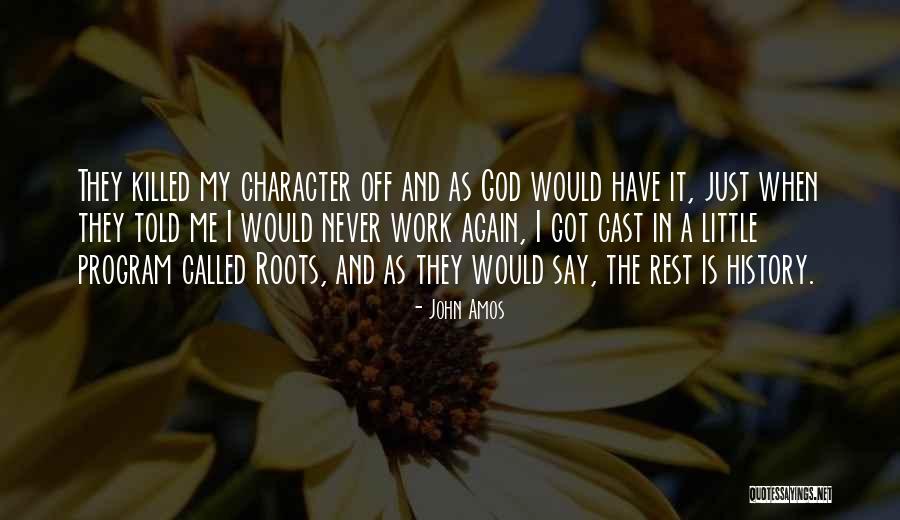 Roots In God Quotes By John Amos Roots In God Quotes By John Amos