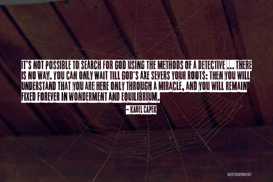 Roots In God Quotes By Karel Capek Roots In God Quotes By Karel Capek