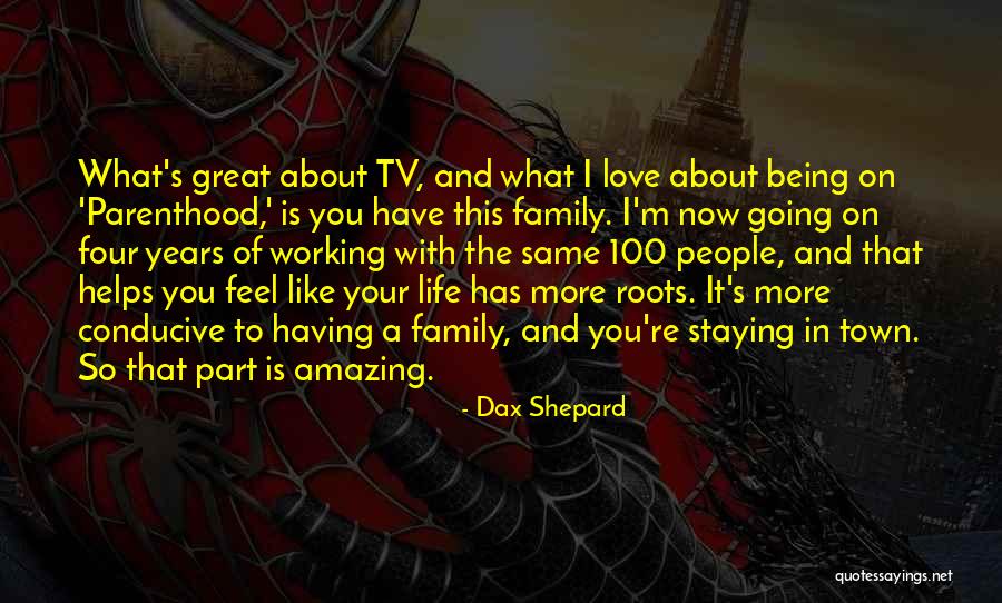 Roots In Your Life Quotes By Dax Shepard Roots In Your Life Quotes By Dax Shepard