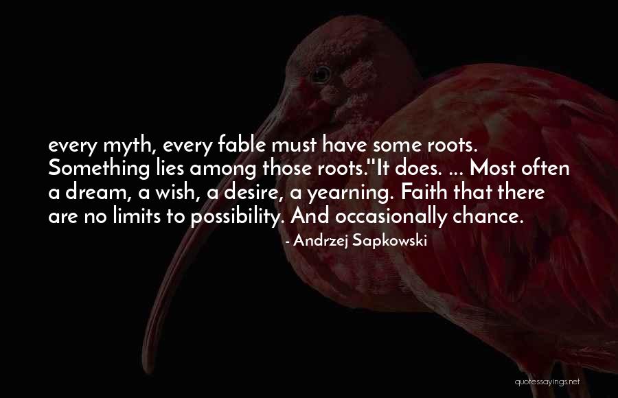 Roots Of A Dream Quotes By Andrzej Sapkowski Roots Of A Dream Quotes By Andrzej Sapkowski