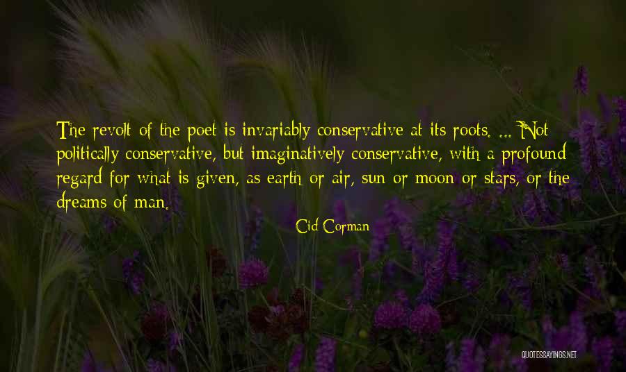 Roots Of A Dream Quotes By Cid Corman Roots Of A Dream Quotes By Cid Corman