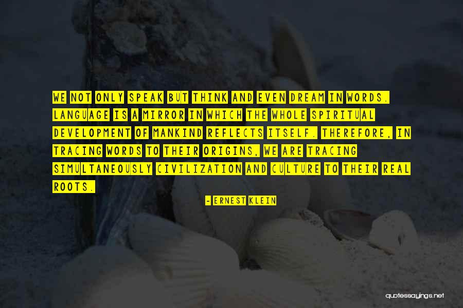 Roots Of A Dream Quotes By Ernest Klein Roots Of A Dream Quotes By Ernest Klein