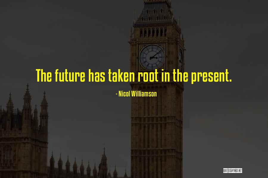 Roots Of A Dream Quotes By Nicol Williamson Roots Of A Dream Quotes By Nicol Williamson