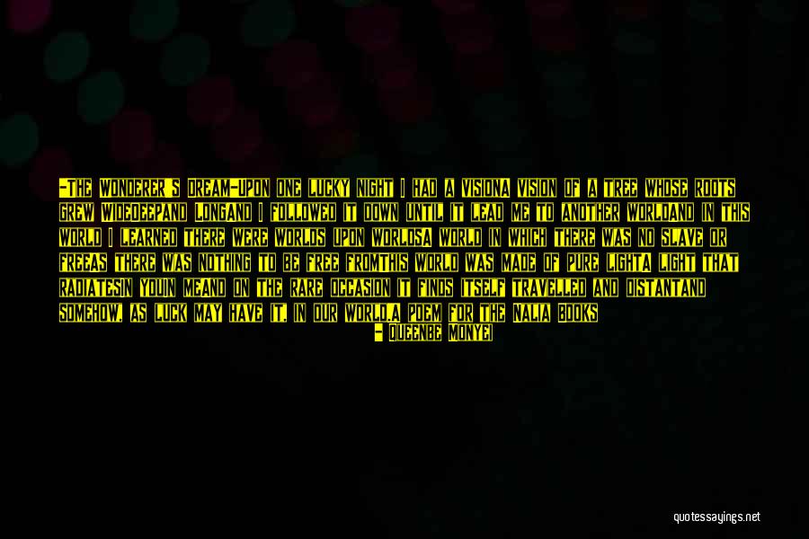 Roots Of A Dream Quotes By Queenbe Monyei Roots Of A Dream Quotes By Queenbe Monyei