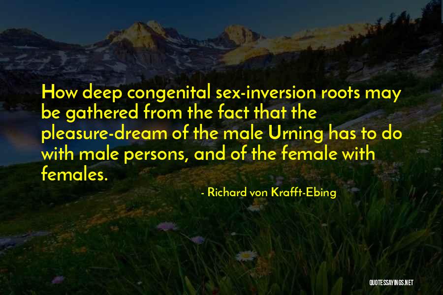 Roots Of A Dream Quotes By Richard Von Krafft-Ebing Roots Of A Dream Quotes By Richard Von Krafft-Ebing