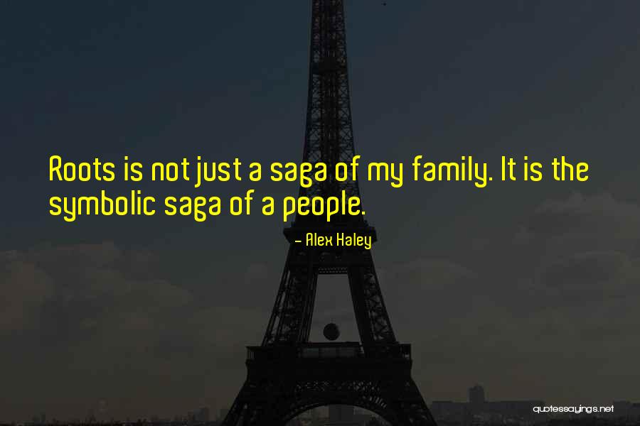 Roots Of A Family Quotes By Alex Haley Roots Of A Family Quotes By Alex Haley