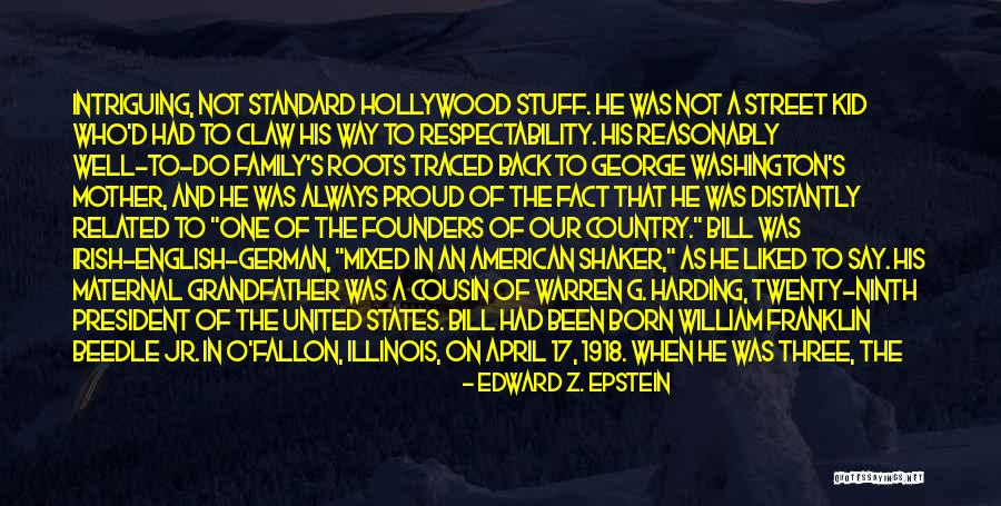 Roots Of A Family Quotes By Edward Z. Epstein Roots Of A Family Quotes By Edward Z. Epstein