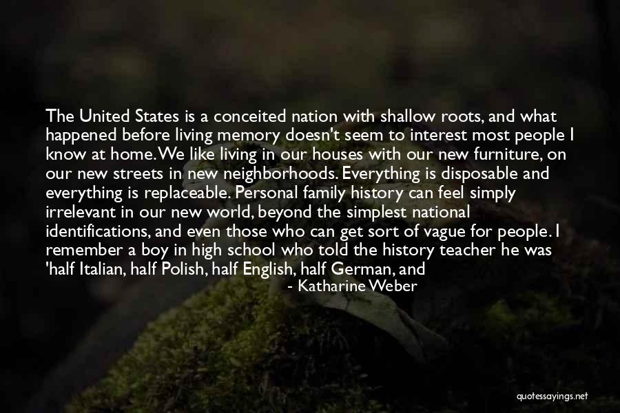 Roots Of A Family Quotes By Katharine Weber Roots Of A Family Quotes By Katharine Weber