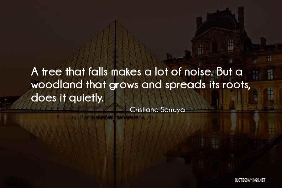 Roots Of A Tree Quotes By Cristiane Serruya Roots Of A Tree Quotes By Cristiane Serruya