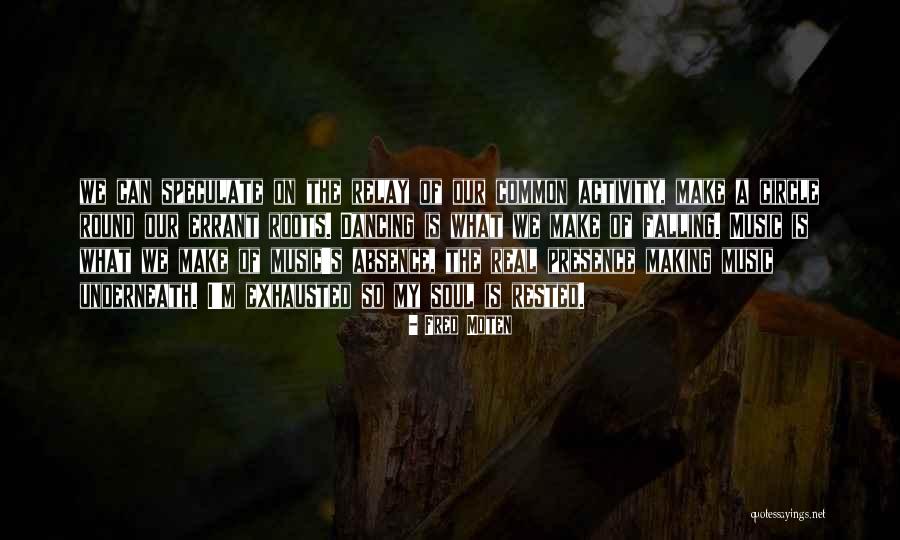 Roots Of Common Quotes By Fred Moten Roots Of Common Quotes By Fred Moten