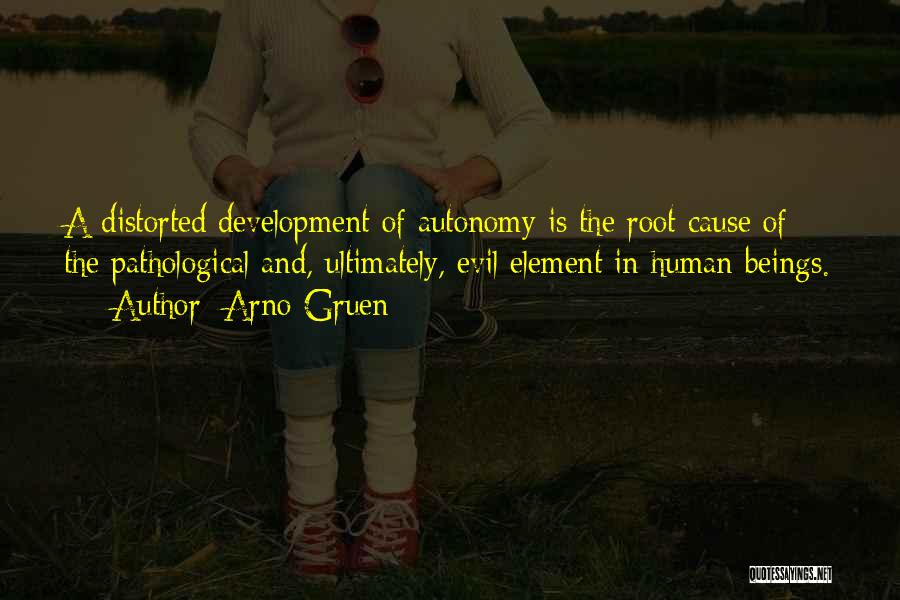 Roots Of Evil Quotes By Arno Gruen