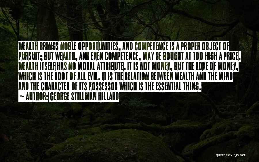 Roots Of Evil Quotes By George Stillman Hillard