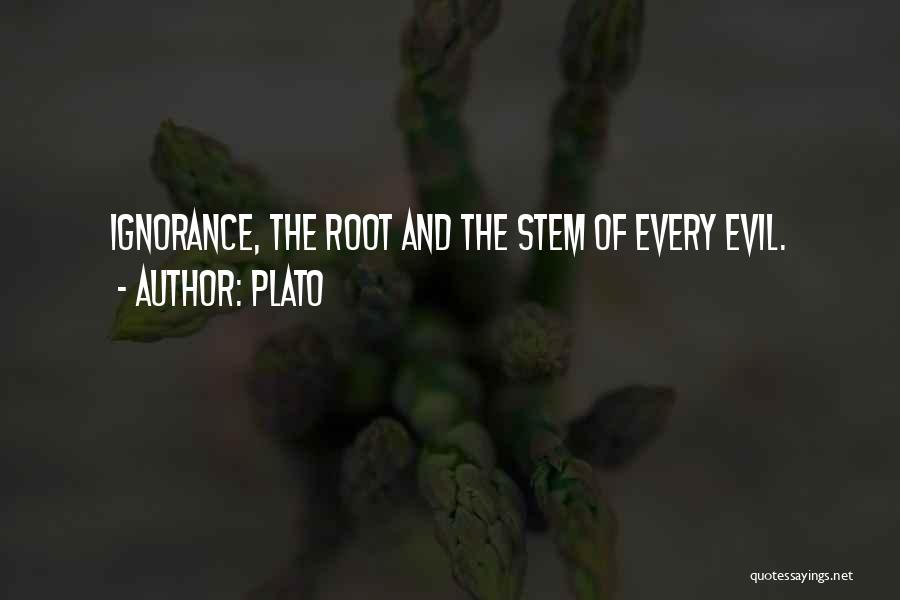 Roots Of Evil Quotes By Plato