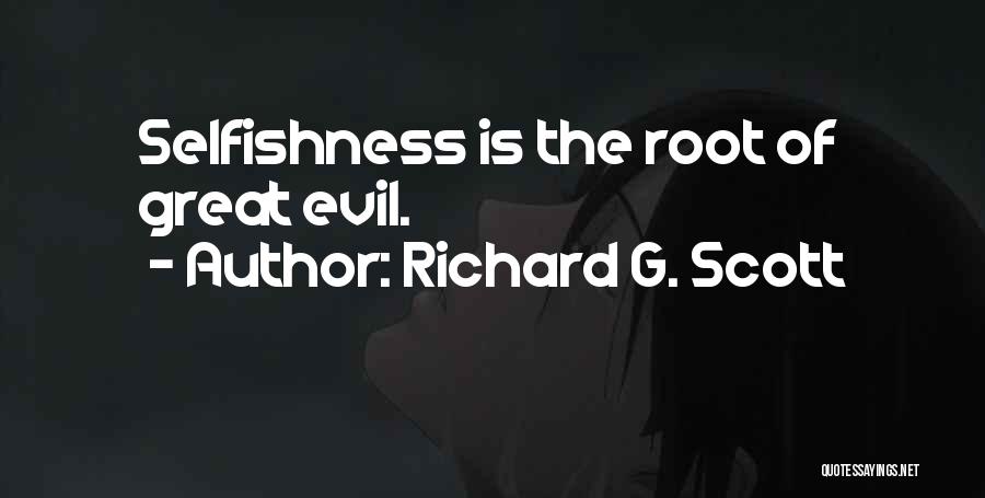 Roots Of Evil Quotes By Richard G. Scott