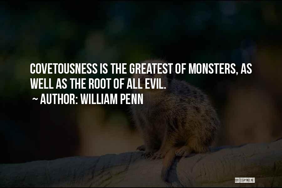 Roots Of Evil Quotes By William Penn