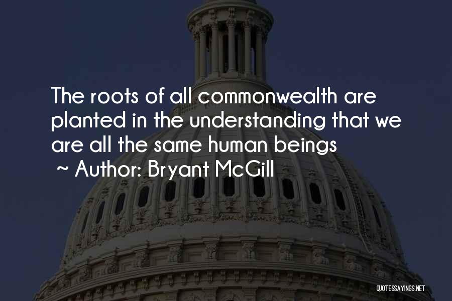 Roots Of Love Quotes By Bryant McGill