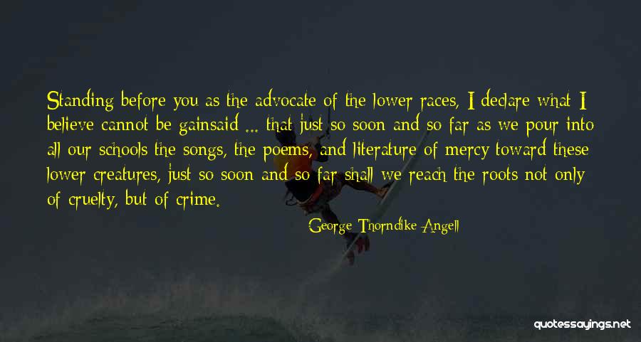 Roots Of Quotes By George Thorndike Angell Roots Of Quotes By George Thorndike Angell