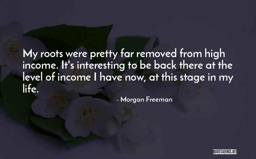 Roots Of Quotes By Morgan Freeman Roots Of Quotes By Morgan Freeman