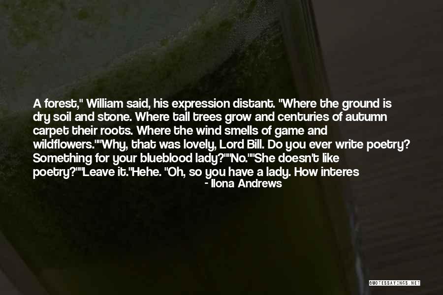 Roots Of Trees Quotes By Ilona Andrews Roots Of Trees Quotes By Ilona Andrews