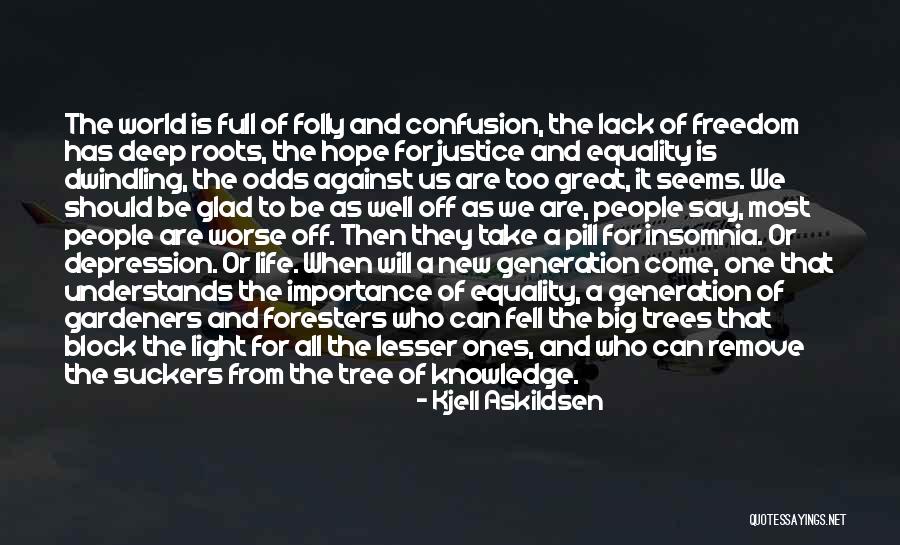 Roots Of Trees Quotes By Kjell Askildsen Roots Of Trees Quotes By Kjell Askildsen