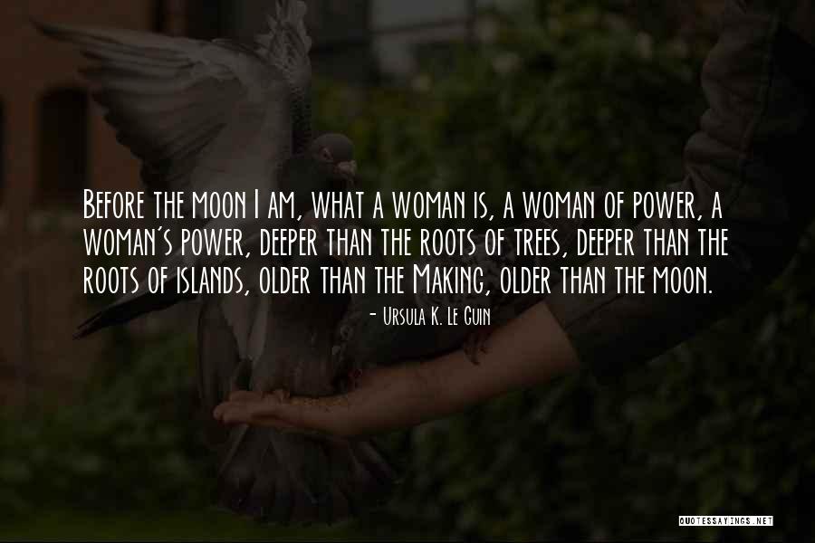 Roots Of Trees Quotes By Ursula K. Le Guin Roots Of Trees Quotes By Ursula K. Le Guin