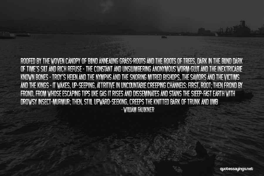 Roots Of Trees Quotes By William Faulkner Roots Of Trees Quotes By William Faulkner