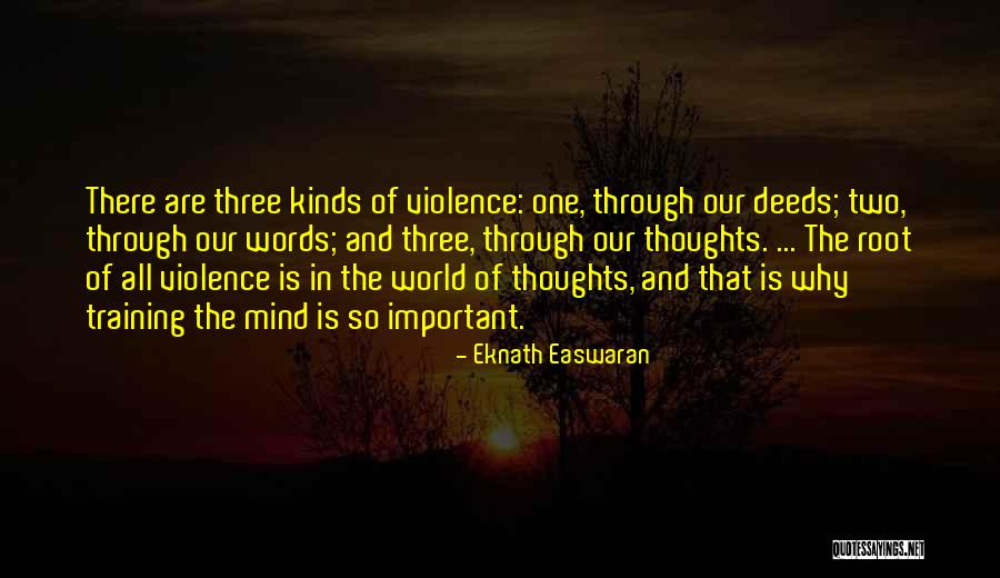 Roots Of Violence Quotes By Eknath Easwaran