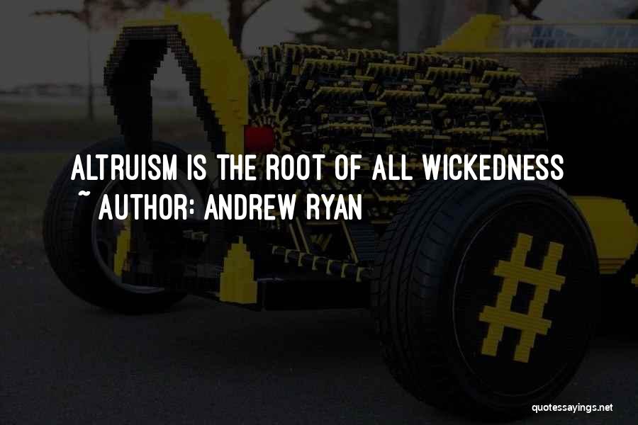 Roots Quotes By Andrew Ryan