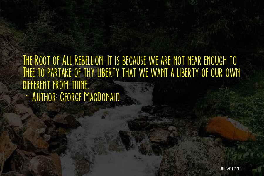 Roots Quotes By George MacDonald