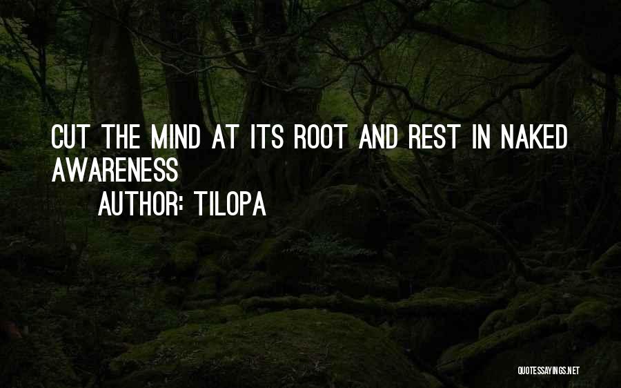 Roots Quotes By Tilopa