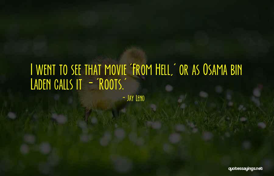 Roots The Movie Quotes By Jay Leno Roots The Movie Quotes By Jay Leno