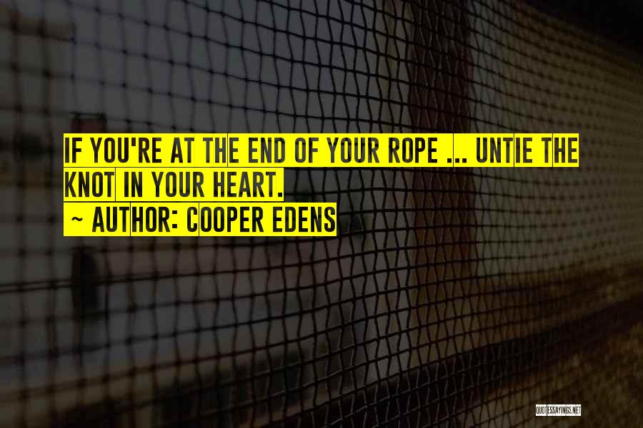 Rope Knot Quotes By Cooper Edens