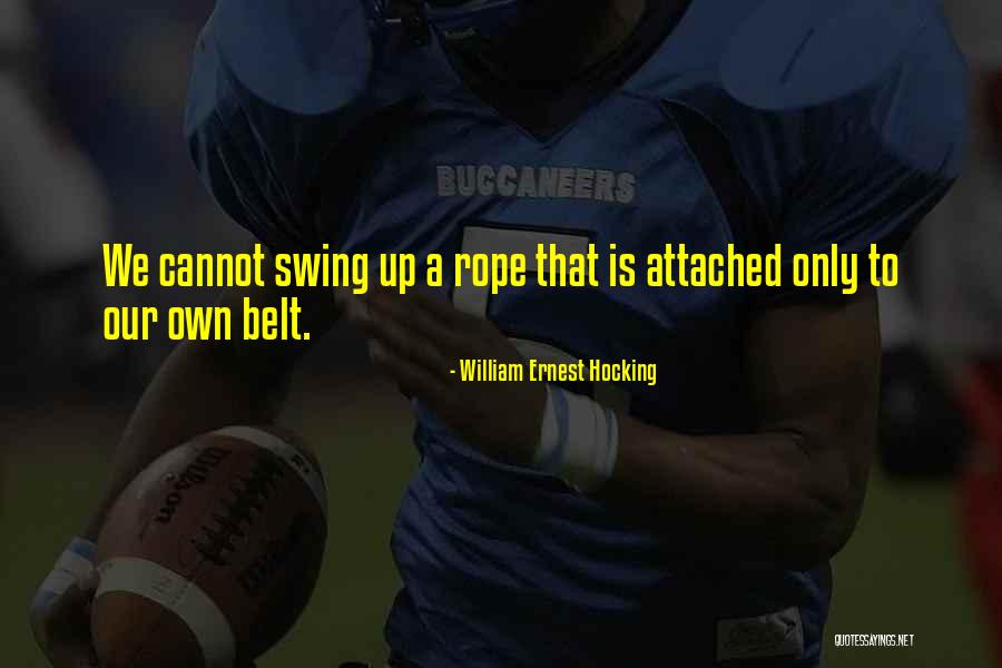 Rope Swing Quotes By William Ernest Hocking Rope Swing Quotes By William Ernest Hocking