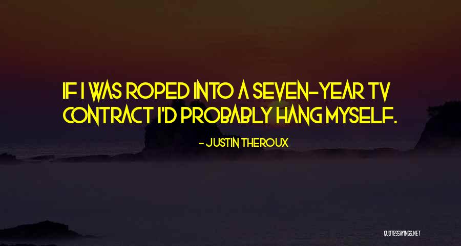 Roped Off Quotes By Justin Theroux Roped Off Quotes By Justin Theroux