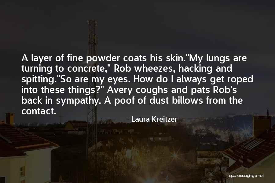 Roped Off Quotes By Laura Kreitzer Roped Off Quotes By Laura Kreitzer