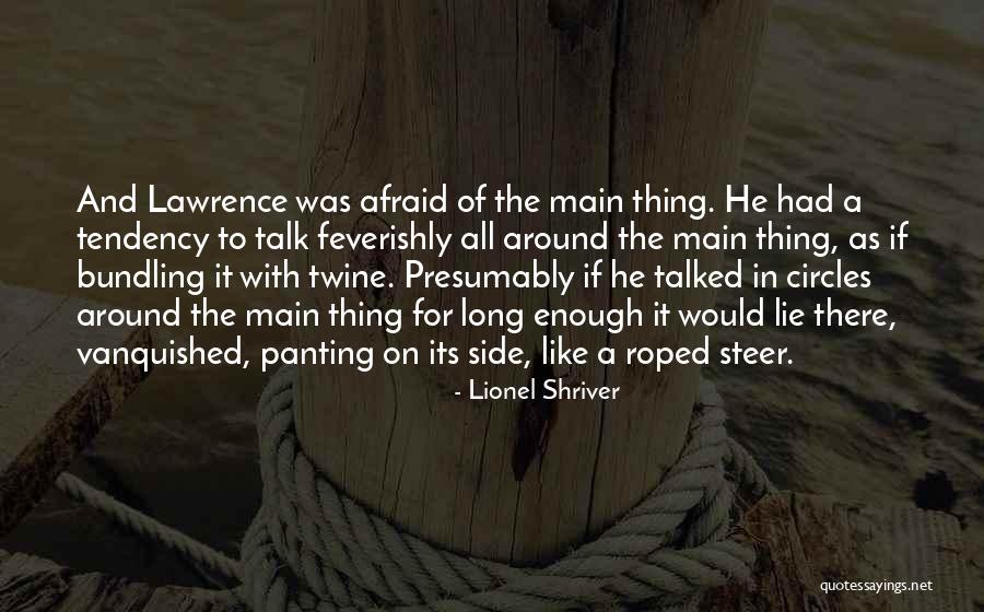 Roped Off Quotes By Lionel Shriver Roped Off Quotes By Lionel Shriver