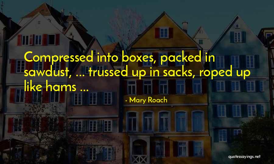 Roped Off Quotes By Mary Roach Roped Off Quotes By Mary Roach