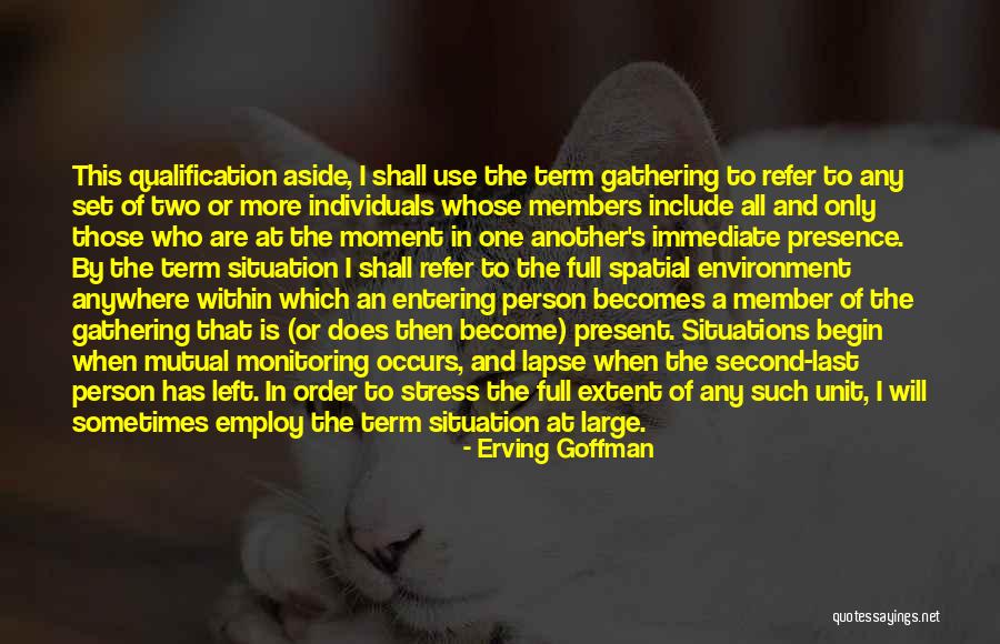 Ropella Executive Search Quotes By Erving Goffman Ropella Executive Search Quotes By Erving Goffman