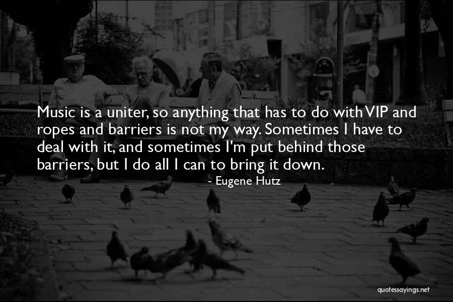 Ropes Course Quotes By Eugene Hutz