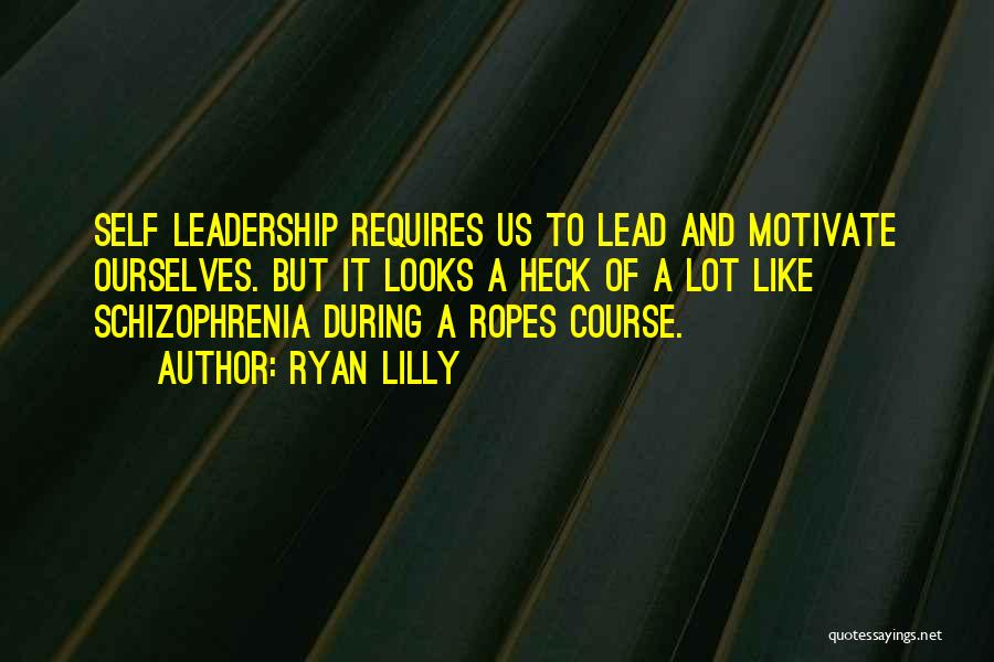 Ropes Course Quotes By Ryan Lilly
