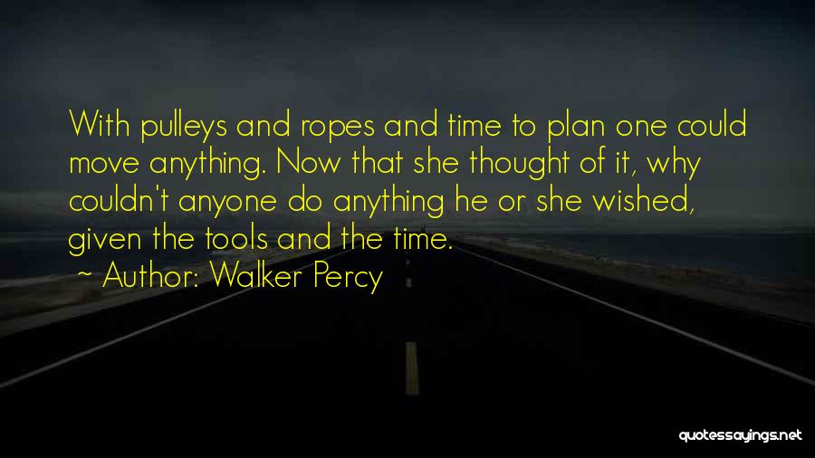 Ropes Course Quotes By Walker Percy