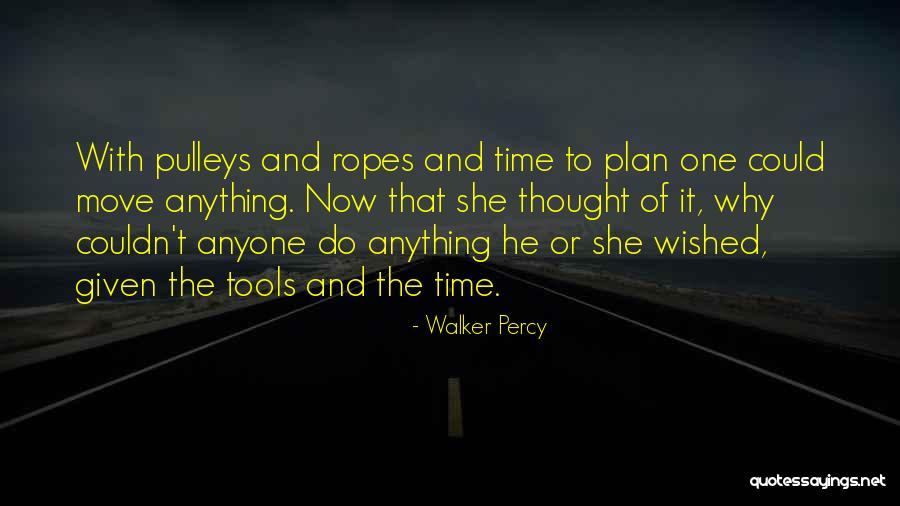 Ropes Course Quotes By Walker Percy