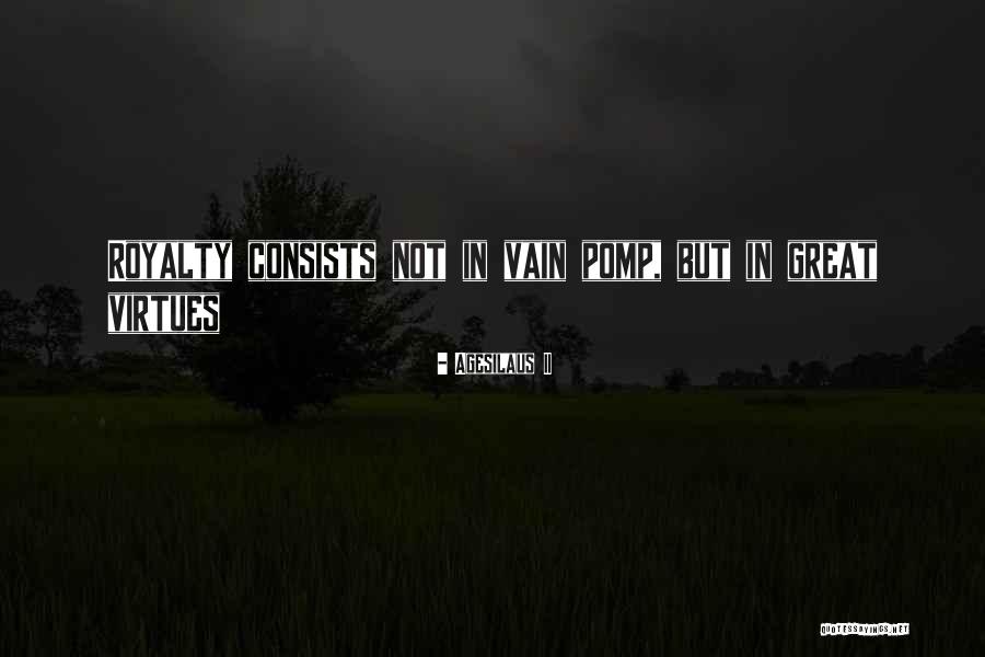 Ropey Veins Quotes By Agesilaus II Ropey Veins Quotes By Agesilaus II