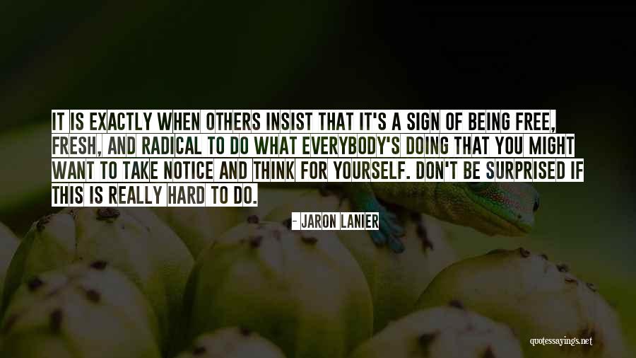 Rophino Quotes By Jaron Lanier Rophino Quotes By Jaron Lanier