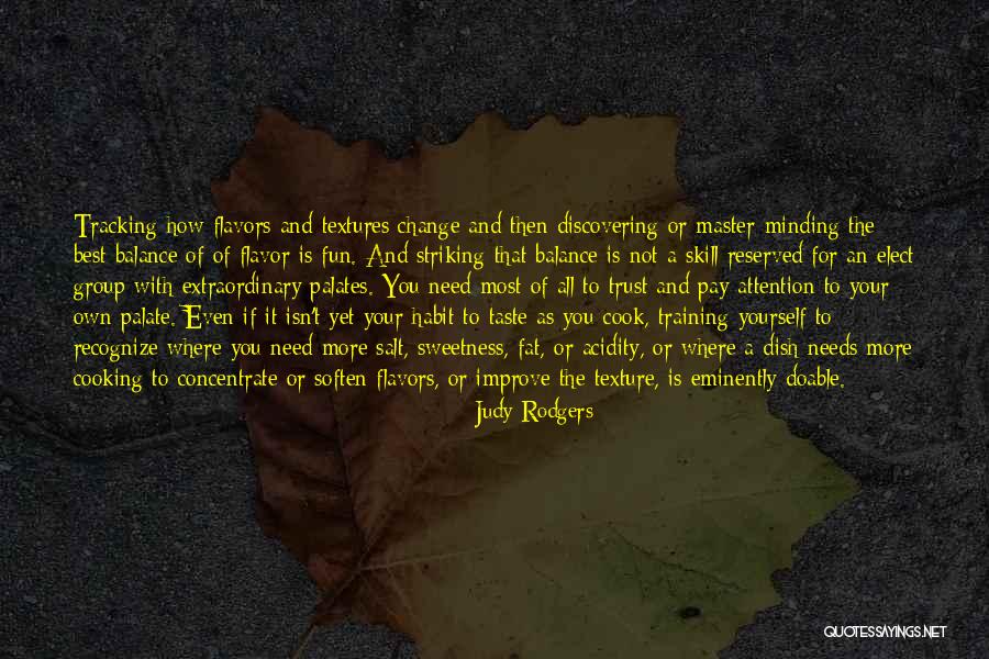 Roqaya Bataineh Quotes By Judy Rodgers Roqaya Bataineh Quotes By Judy Rodgers
