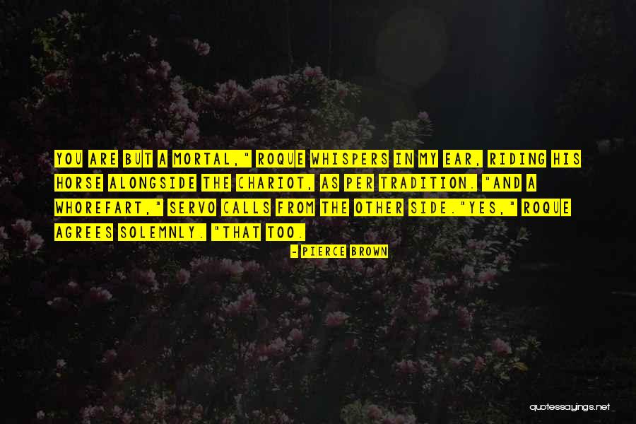 Roque Quotes By Pierce Brown Roque Quotes By Pierce Brown